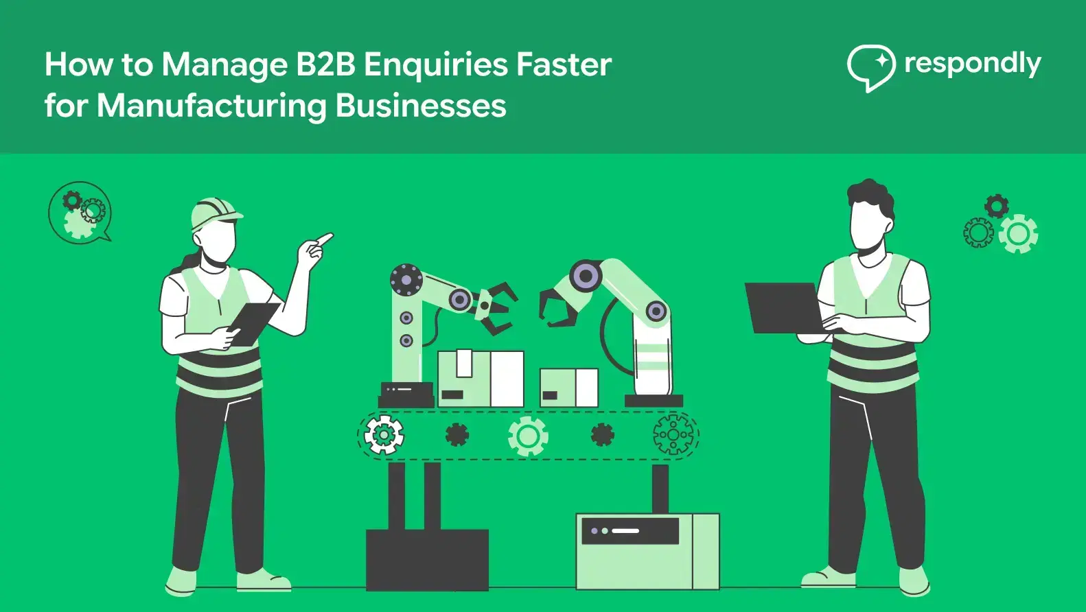 How to Manage B2B Enquiries Faster for Manufacturing Businesses